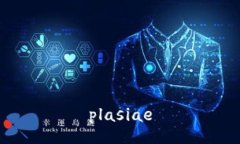 plasiae